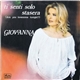 Giovanna - Ti Senti Solo Stasera